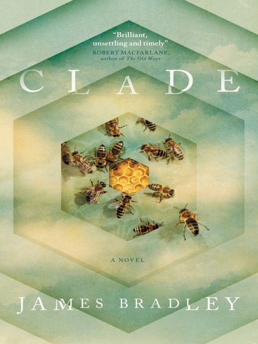 Title details for Clade by James Bradley - Available
